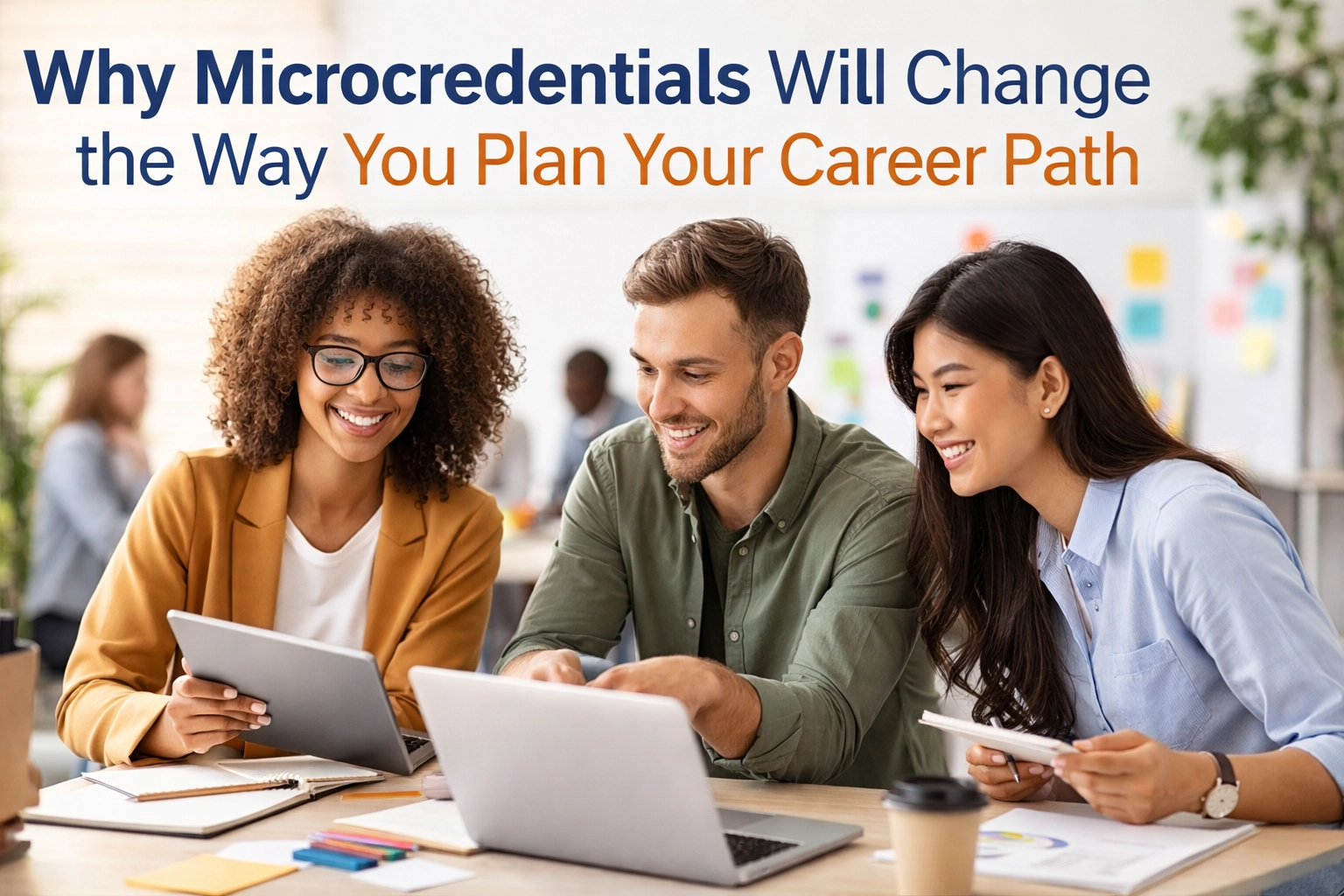 Why Microcredentials Will Change the Way You Plan Your Career Path